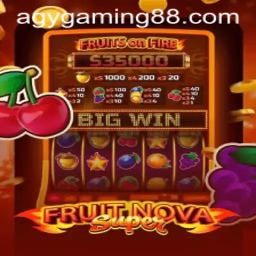 Discovering FruitNovaSuper: The Exciting World of AGY Gaming's Latest Release