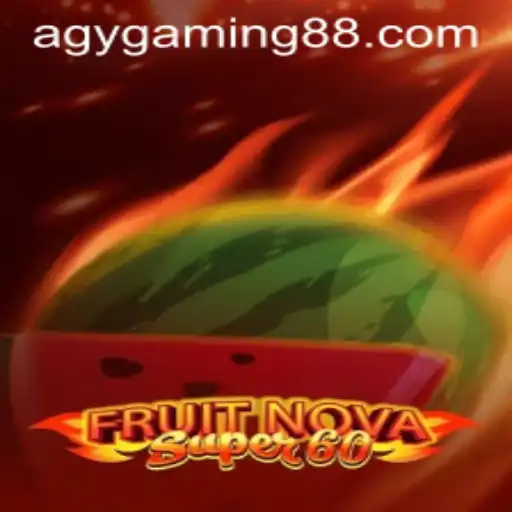 Exploring the Exciting World of FruitNovaSuper60 by AGY Gaming